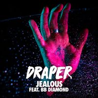 Draper - Jealous