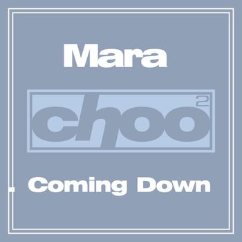 Mara - Coming Down