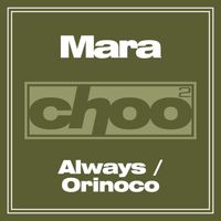 Mara - Always & Orinoco