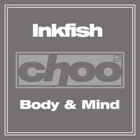 Inkfish - Body & Mind
