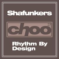 Shafunkers - Rhythm By Design