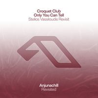 Croquet Club - Only You Can Tell (Stelios Vassiloudis Revisit)