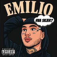 Emilio - Hva Skjer (Explicit)