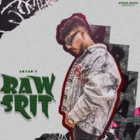 Aryan - RAW SPIT
