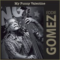 Eddie Gomez - My Funny Valentine
