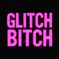 Glitch Bitch - No One Gives a Shit About You. (Explicit)