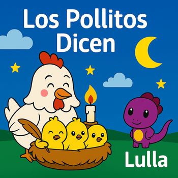 Lulla - Los Pollitos Dicen