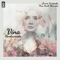 Vina Panduwinata - Dua Anak Manusia