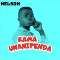 Nelson - Kama Unanipenda