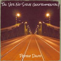 Pedro David - Tal Vez No Sirve (Instrumental)