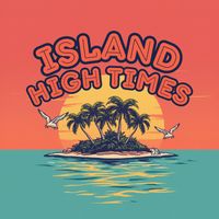 Girls - Island High Times