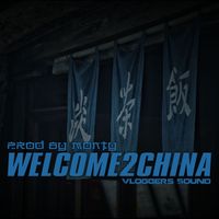 Monty - Welcome2china (Vloggers Sound)