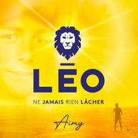Aimy - Léo - Ne jamais rien lâcher