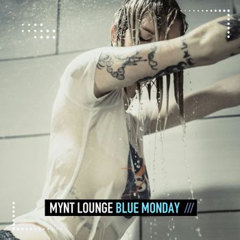 Mynt Lounge - Blue Monday