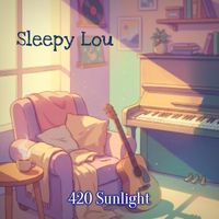 420 Sunlight - Sleepy Lou