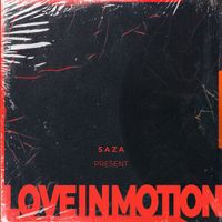 SAZA - Love in Motion (Explicit)