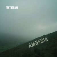 Earthquake - Amnesia