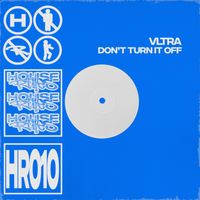VLTRA (IT) - Don't Turn It Off