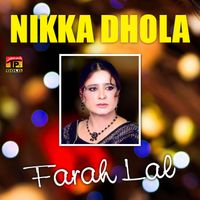 Farah Lal - Nikka Dhola