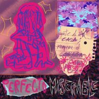 Perfecto Miserable - Si todo va bien (por qué estoy tan mal???)