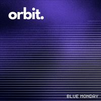 Blue Monday - Orbit