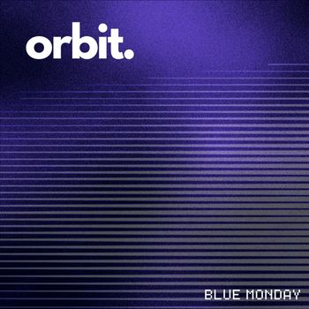 Blue Monday - Orbit