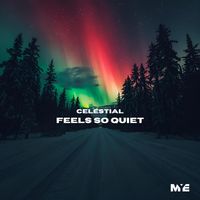 Celestial - Feels So Quiet