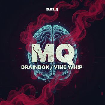 MQ - Brainbox / Vine Whip