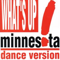 Minnesota - What's Up? (Dance Version)
