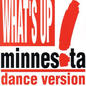 Minnesota - What's Up? (Dance Version)