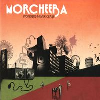 Morcheeba - Wonders Never Cease