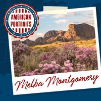 Melba Montgomery - American Portraits: Melba Montgomery