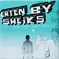 Eaten by Sheiks - Our Last First Record