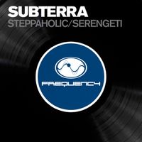 Subterra - Steppaholic / Serengeti