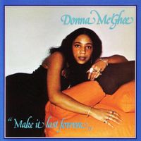 Donna McGhee - Make It Last Forever (Remastered 2012)