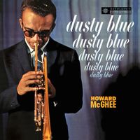 Howard McGhee - Dusty Blue (Remastered 2013)