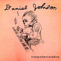 Daniel Johnston - Live @ Albertstudios