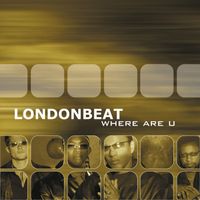 Londonbeat - Where Are U