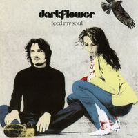 Dark Flower - Feed My Soul