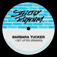 Barbara Tucker - I Get Lifted (Remixes)