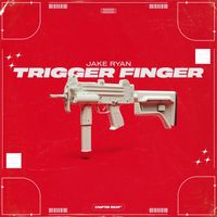 Jake Ryan - Trigger Finger