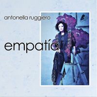 Antonella Ruggiero - Empatía