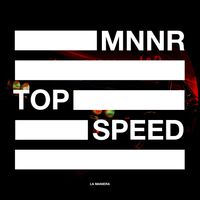MNNR - Top Speed