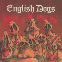 English Dogs - Invasion of the Porky Men