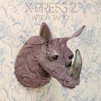 X-Press 2 - Witchi Tai To