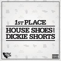 1st Place - House Shoes & Dickie Shorts (Explicit)