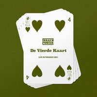Brainpower - De Vierde Kaart (Live in Paradiso 2001) (Explicit)