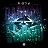 Salaryman - Your Love Lifts Me Up / Badman Sound