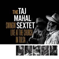 Taj Mahal - Swingin' Live at the Church in Tulsa