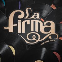 La Firma - Que Sepan Todos